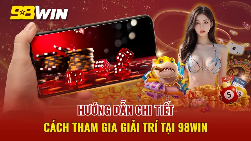 Quy trình tham gia giải trí nhanh gọn và đơn giản