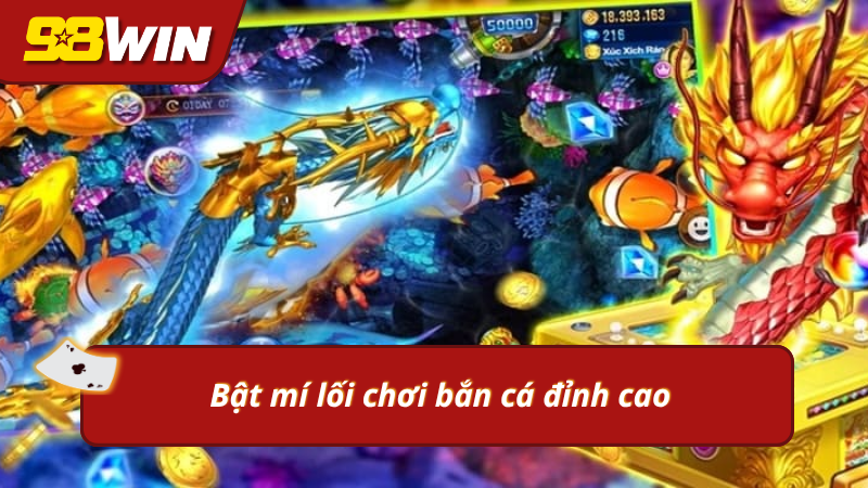 Khám phá lối chơi bắn cá đỉnh cao tại nhà cái