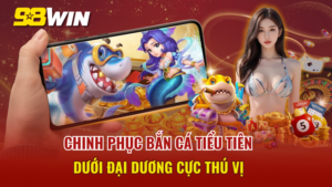 Bắn Cá Tiểu Tiên