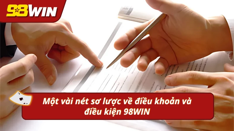 Điều khoản và điều kiện 98WIN giúp người chơi tự giác thực hiện nghĩa vụ