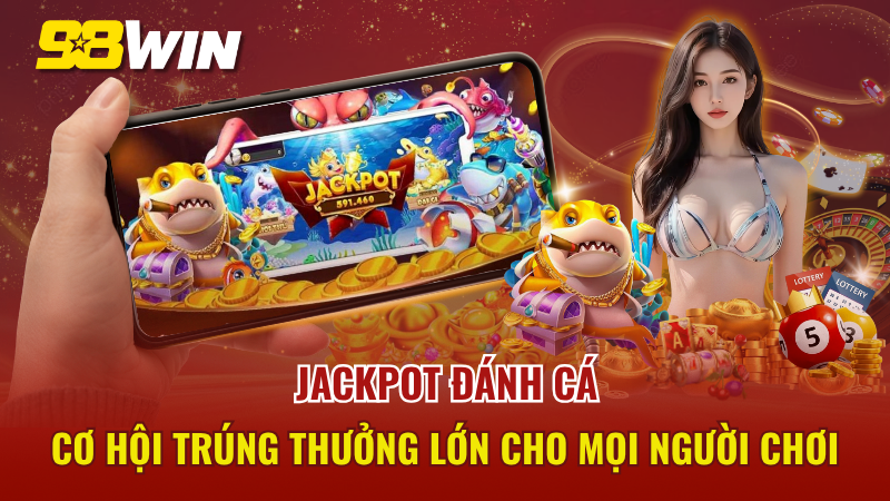 Jackpot Đánh Cá