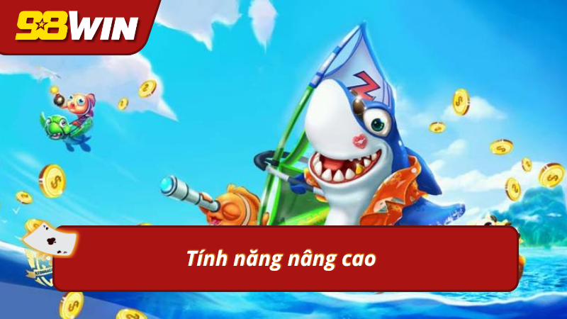 Tận dụng tính năng tiện ích tối ưu chiến thắng 
