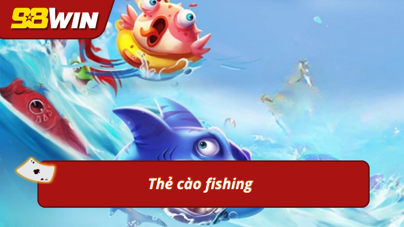 Bắn cá thẻ cào sinh động, thưởng lớn 