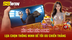 Kèo ném biên 98WIN