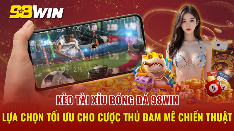 Kèo Tài Xỉu Bóng Đá