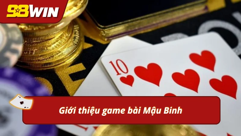 Đôi nét nổi bật về game bài Mậu binh đang hot tại nhà cái