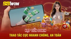 Nạp tiền 98WIN