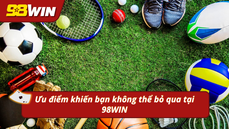 Ưu điểm không thể bỏ qua