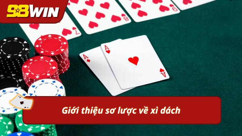 Xì dách là trò chơi được nhiều người Việt Nam yêu thích